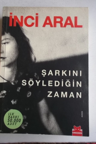 Şarkını Söylediğin Zaman İnci Aral