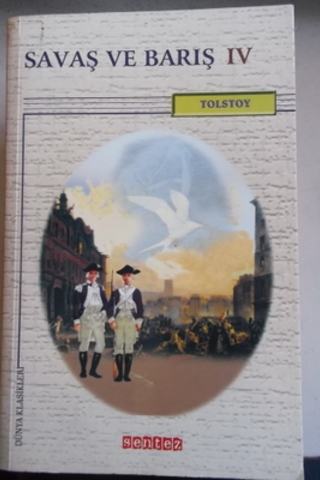 Savaş ve Barış IV Lev Nikolayeviç Tolstoy