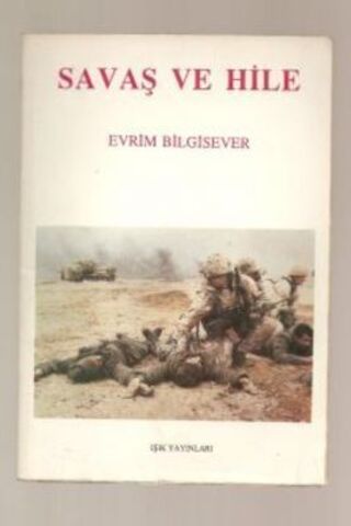 Savaş ve Hile Evrim Bilgisever