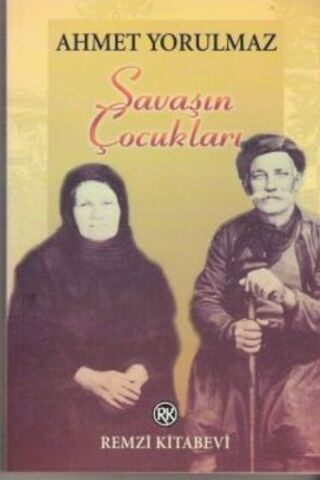 Savaşın Çocukları Ahmet Yorulmaz