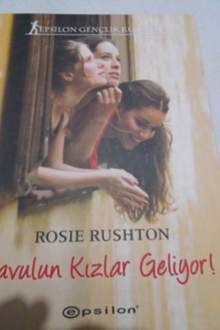 Savulun Kızlar Geliyor Rosie Rushton