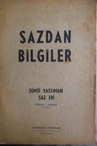 Sazdan Bilgiler Şemsi Yastıman
