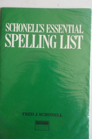 Schonell's Essential Spelling List Fred J. Schonell