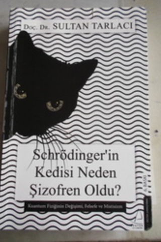 Schrödinger'in Kedisi Neden Şizofren Oldu ? Sultan Tarlacı