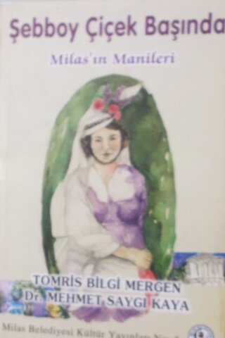 Şebboy Çiçek Başında Milas'ın Manileri Mehmet Saygı Kaya