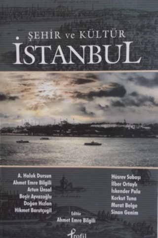 Şehir ve Kültür İstanbul Ahmet Emre Bilgili