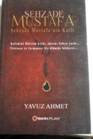 Şehzade Mustafa'nın Katli Yavuz Ahmet