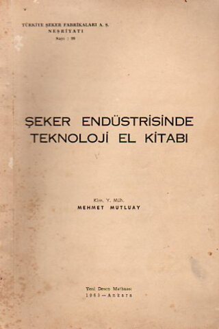 Şeker Endüstrisinde Teknoloji El Kitabı Mehmet Mutluay