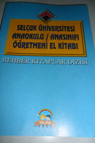 Selçuk Üniversitesi Anaokulu / Anasınıfı Öğretmeni El Kitabı
