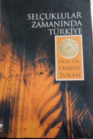 Selçuklular Zamanında Türkiye Osman Turan