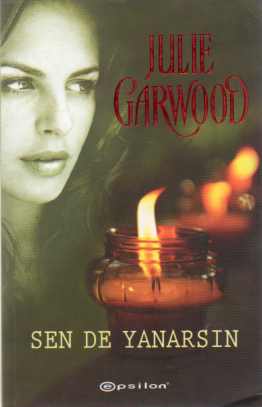 Sen de Yanarsın Julie Garwood