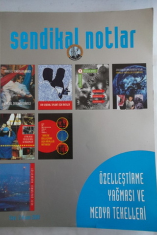 Sendikal Notlar Özelleştirme Yağması ve Medya Tekelleri