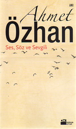 Ses,Söz Ve Sevgili Ahmet Özhan