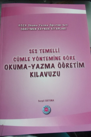 Ses Temelli Cümle Yöntemine Göre Okuma - Yazma Öğretim Kılavuzu