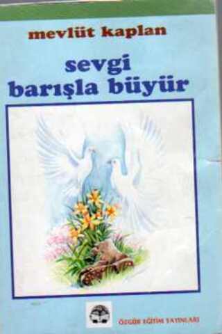 Sevgi Barışla Büyür Mevlüt Kaplan