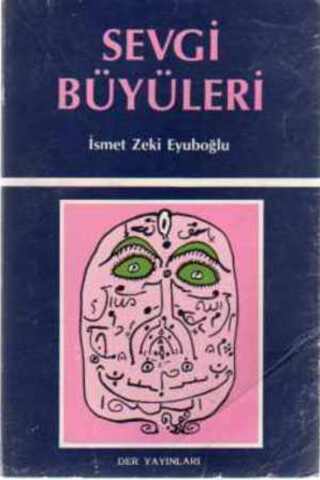 Sevgi Büyüleri İsmet Zeki Eyüboğlu