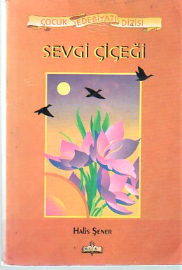 Sevgi Çiçeği Halis Şener