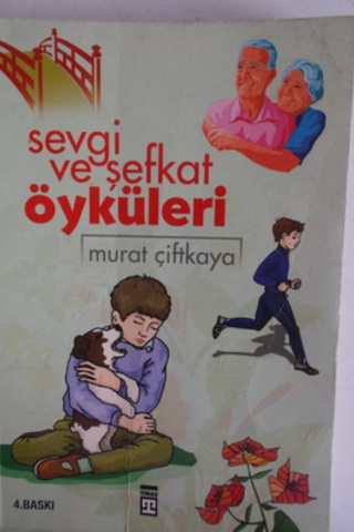 Sevgi ve Şefkat Öyküleri Murat Çiftkaya