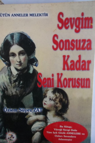 Sevgim Sonsuza Kadar Seni Korusun Özlem Süyev Zat