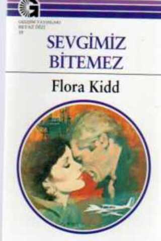 Sevgimiz Bitemez - 19 Flora Kidd