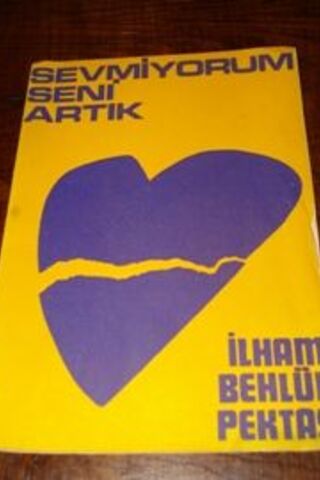 Sevmiyorum Seni Artık İlham Behlül Pektaş