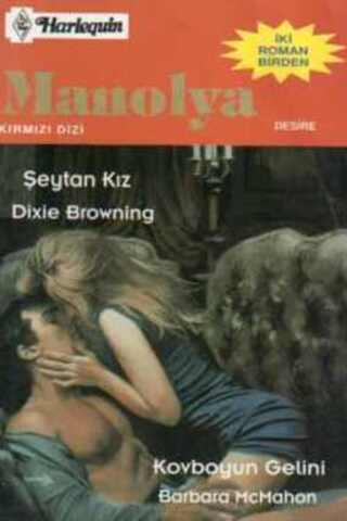 Şeytan Kız / Kovboyun Gelini-154 Dixie Browning