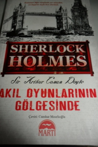 Sherlock Holmes Akıl Oyunlarının Gölgesinde Sir Arthur Conan Doyle