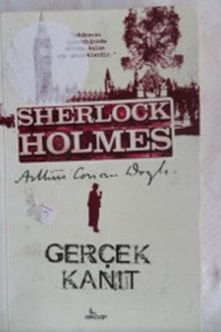 Sherlock Holmes Gerçek Kanıt Arthur Conan Doyle