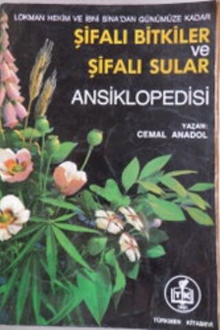 Şifalı Bitkiler ve Şifalı Sular Ansiklopedisi Cemal Anadol