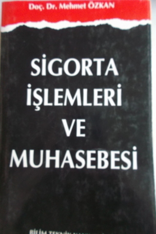 Sigorta İşlemleri ve Muhasebesi Mehmet Özkan