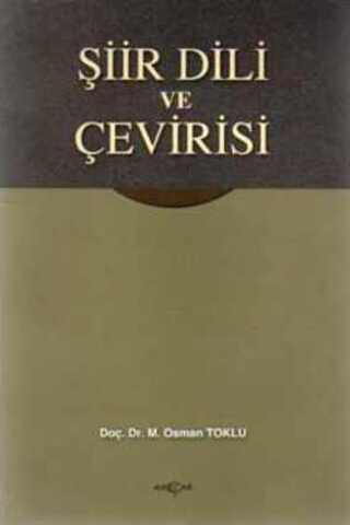 Şiir Dili ve Çevirisi Doç. Dr. M. Osman Toklu