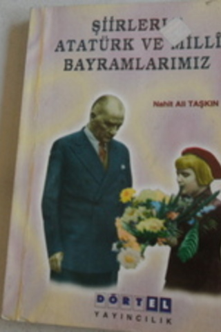 Şiirlerle Atatürk ve Milli Bayramlarımız Nahit Ali Taşkın