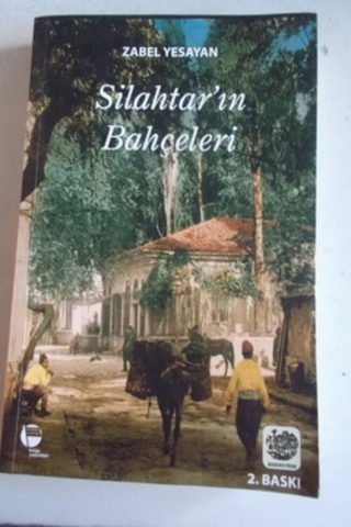 Silahtar'ın Bahçeleri Zabel Yesayan