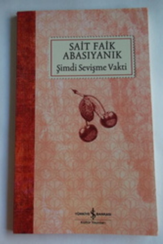 Şimdi Şevişme Vakti Sait Faik Abasıyanık