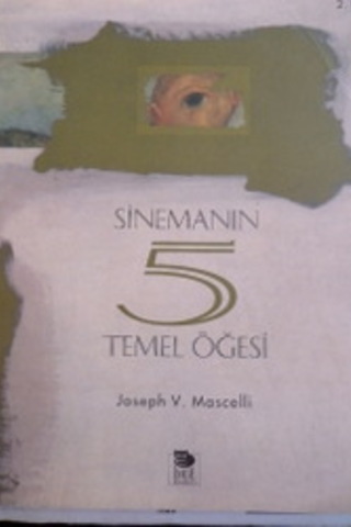 Sinemanın 5 Temel Öğesi Joseph V. Mascelli