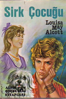 Sirk Çocuğu Louisa May Alcott
