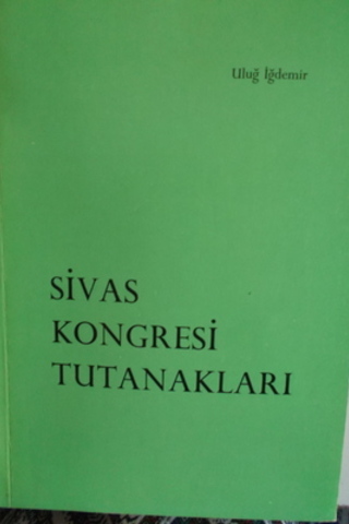 Sivas Kongresi Tutanakları Uluğ İğdemir