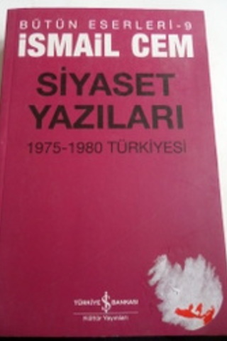 Siyaset Yazıları 1975- 1980 Türkiyesi İsmail Cem