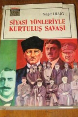 Siyasi Yönleriyle Kurtuluş Savaşı Naşit Uluğ