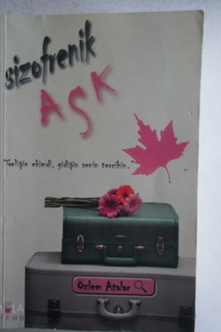 Şizofrenik Aşk Özlem Atalar