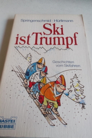 Ski ist Trumpf Geschichten Vom Skifahren