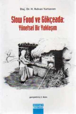 Slow Food ve Gökçeada Yönetsel Bir Yaklaşım H. Rıdvan Yurtseven