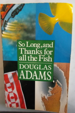 So Long And Thanks For All The Fish Douglas Adams