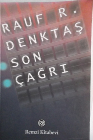Son Çağrı Rauf R. Denktaş