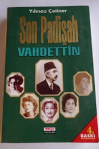Son Padişah Vahdettin Yılmaz Çetiner