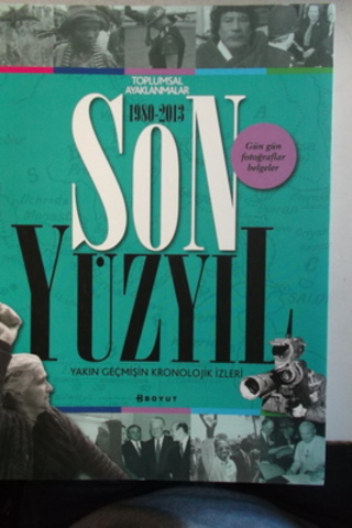 Son Yüzyıl Yakın Geçmişin Kronolojik Tarihi 1980-2013