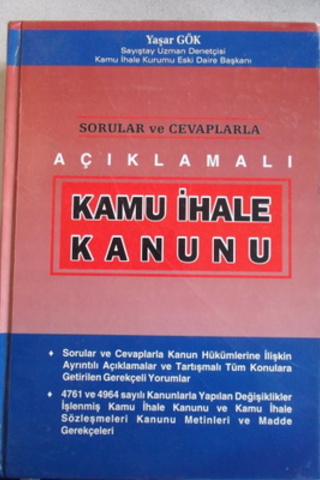 Sorular ve Cevaplarla Açıklamalı Kamu İhale Kanunu Yaşar Gök