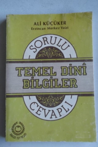 Sorulu Cevaplı Temel Dini Bilgiler Ali Küçüker