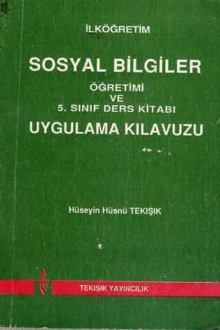 Sosyal Bilgiler Öğretimi ve 5. Sınıf Ders Kitabı Uygulama Kılavuzu Hüs