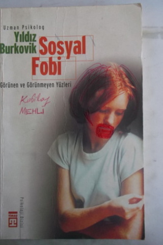 Sosyal Fobi Görünen ve Görünmeyen Yüzleri Yıldız Bırkovik